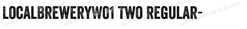 LocalBreweryW01 Two Regular字体转换